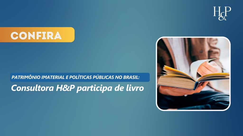 Patrimônio imaterial e políticas públicas no Brasil: consultora H&P participa de livro.