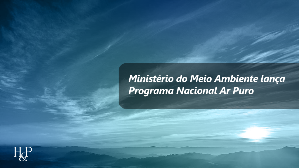 Ministério do Meio Ambiente Lança Programa Nacional Ar Puro.