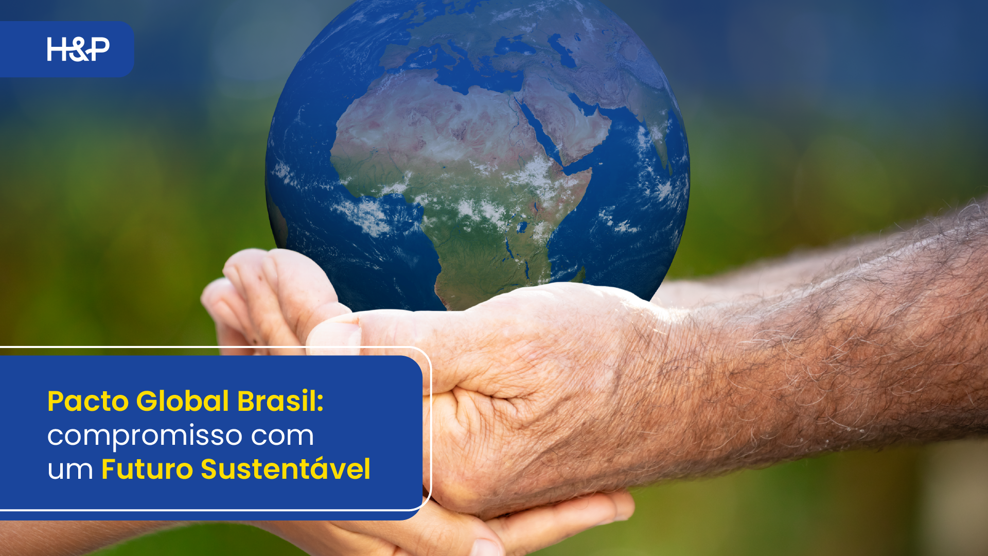 Pacto Global Brasil: compromisso com um futuro sustentável