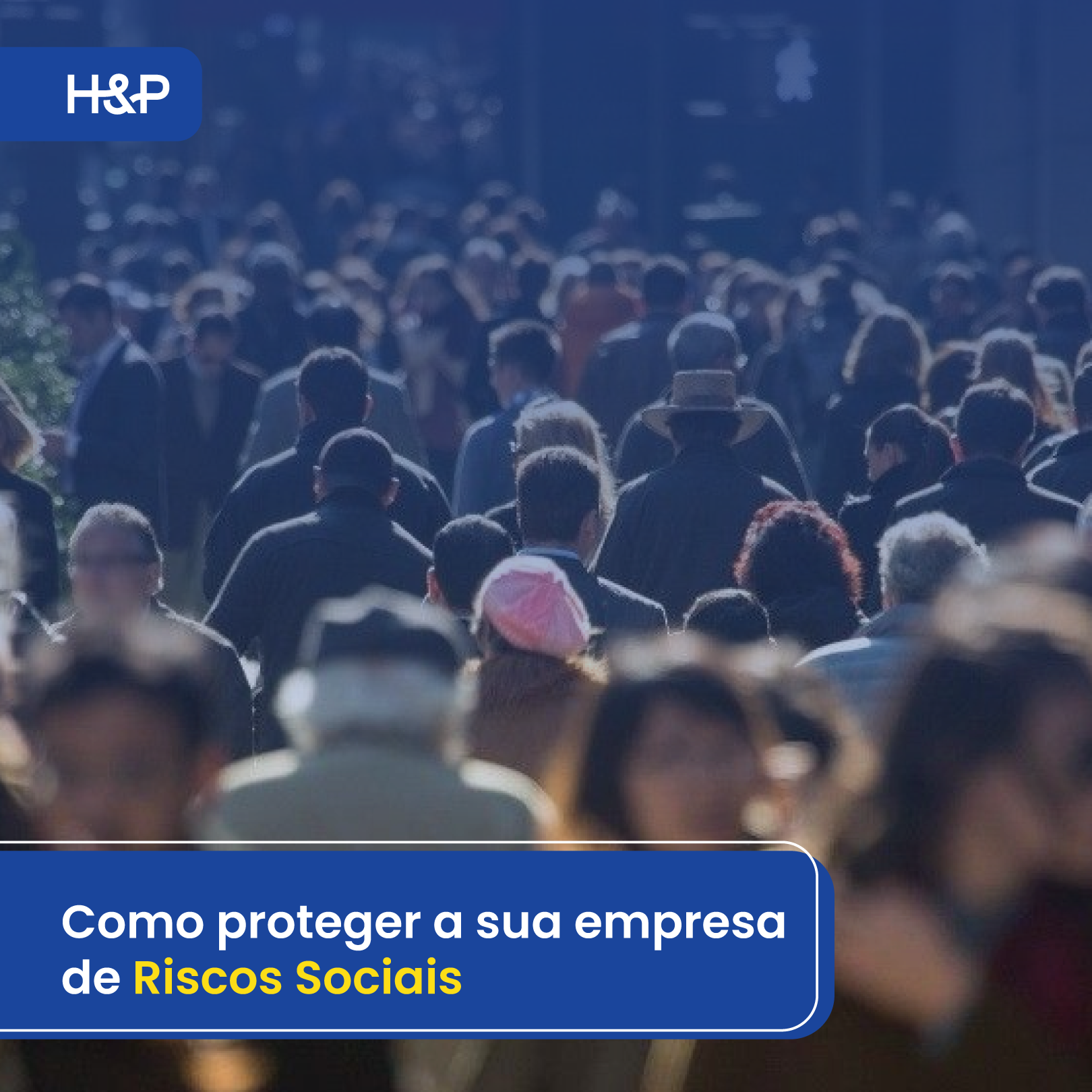 Como Proteger a sua Empresa de Riscos Sociais