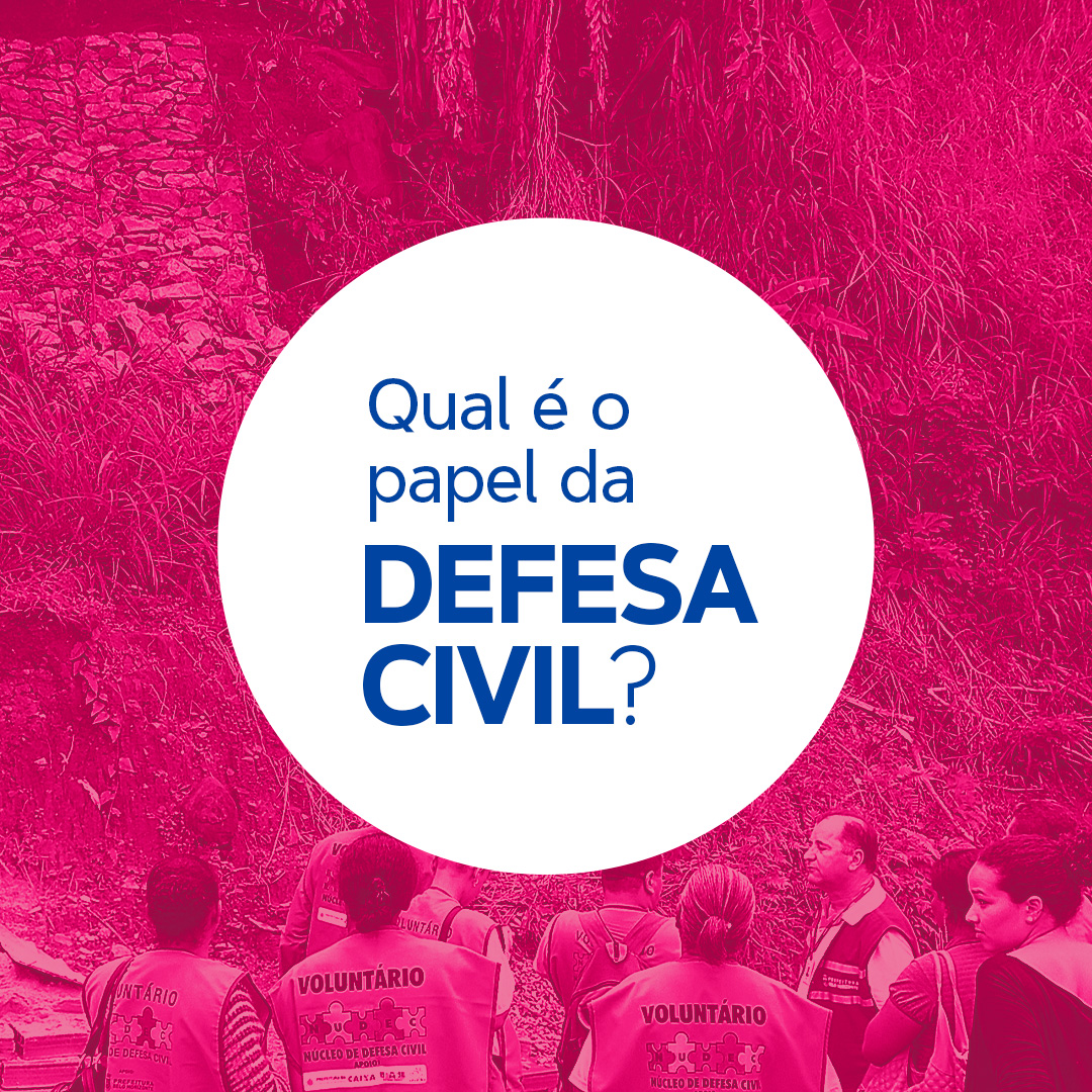 O que faz a Defesa Civil?