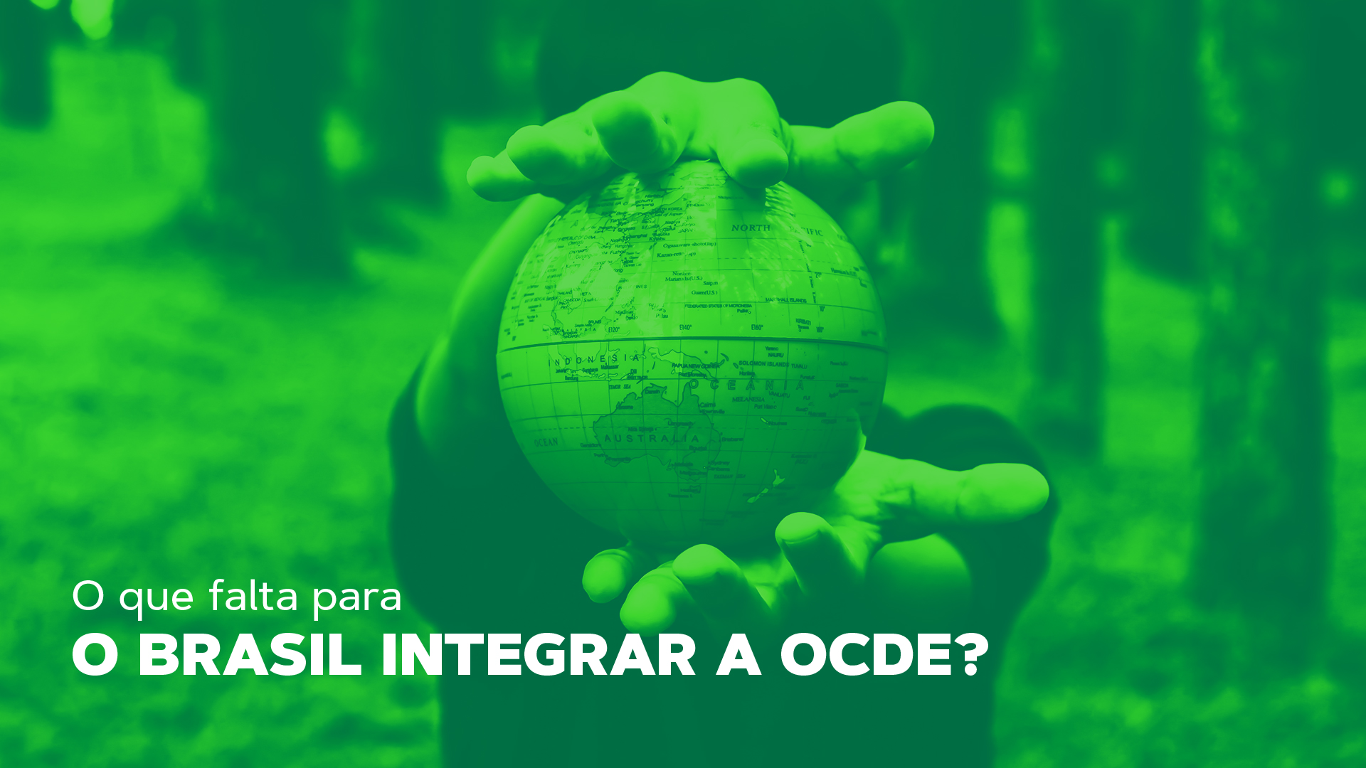 Brasil na OCDE: o que falta para a inclusão?