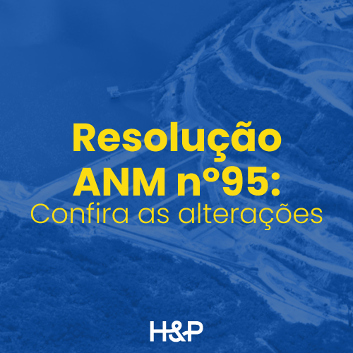 Resolução ANM nº 95: Confira as alterações